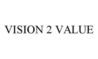 VISION 2 VALUE