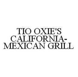 TIO OXIE'S CALIFORNIA-MEXICAN GRILL