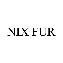 NIX FUR