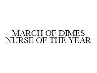 MARCH OF DIMES NURSE OF THE YEAR