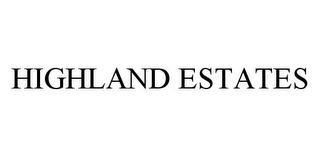 HIGHLAND ESTATES