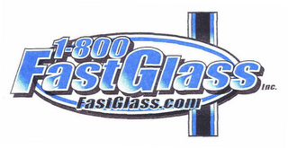 1-800 FASTGLASS INC. FASTGLASS.COM