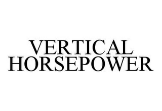 VERTICAL HORSEPOWER