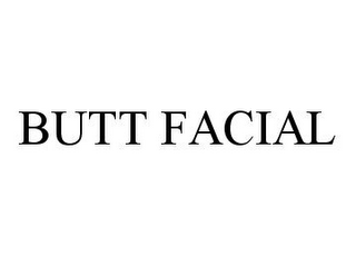 BUTT FACIAL