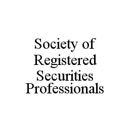 SOCIETY OF REGISTERED SECURITIES PROFESSIONALS