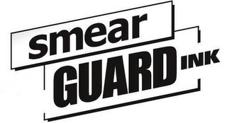 SMEAR GUARD INK