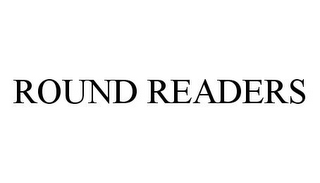 ROUND READERS