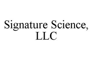 SIGNATURE SCIENCE, LLC