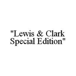 "LEWIS & CLARK SPECIAL EDITION"