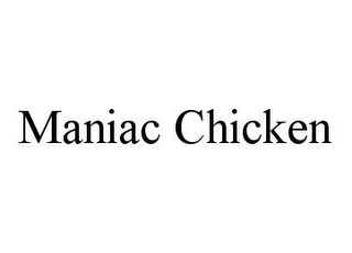 MANIAC CHICKEN