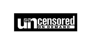 IFC UNCENSORED ON DEMAND