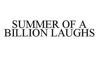 SUMMER OF A BILLION LAUGHS