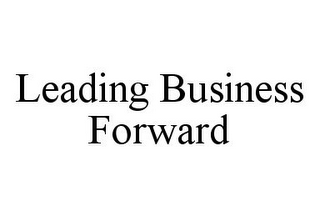 LEADING BUSINESS FORWARD