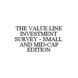 THE VALUE LINE INVESTMENT SURVEY - SMALL AND MID-CAP EDITION