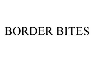 BORDER BITES