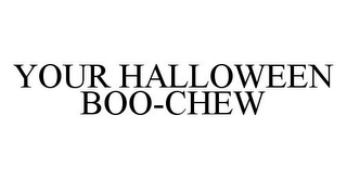 YOUR HALLOWEEN BOO-CHEW