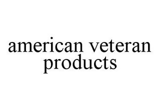 AMERICAN VETERAN PRODUCTS