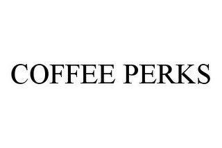 COFFEE PERKS