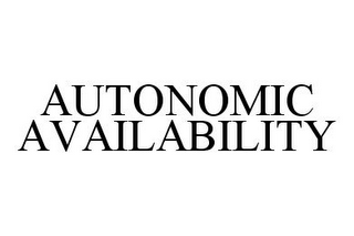 AUTONOMIC AVAILABILITY