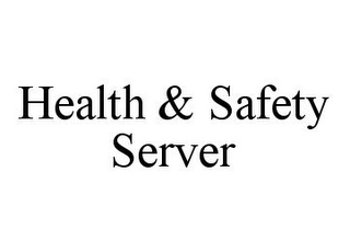 HEALTH & SAFETY SERVER