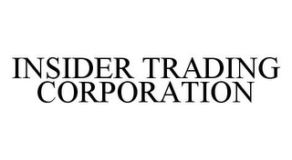 INSIDER TRADING CORPORATION