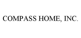 COMPASS HOME, INC.