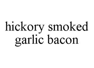 HICKORY SMOKED GARLIC BACON