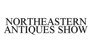 NORTHEASTERN ANTIQUES SHOW