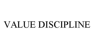 VALUE DISCIPLINE