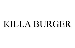 KILLA BURGER