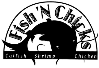 FISH 'N CHICKS CATFISH SHRIMP CHICKEN