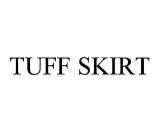 TUFF SKIRT