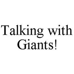 TALKING WITH GIANTS!