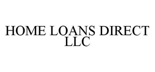 HOME LOANS DIRECT LLC