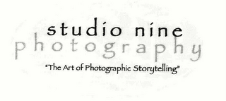 STUDIO NINE PHOTOGRAPHY "THE ART OF PHOTOGRAPHIC STORYTELLING"