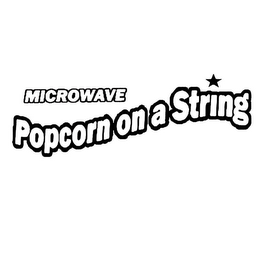 MICROWAVE POPCORN ON A STRING