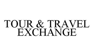 TOUR & TRAVEL EXCHANGE