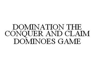 DOMINATION THE CONQUER AND CLAIM DOMINOES GAME