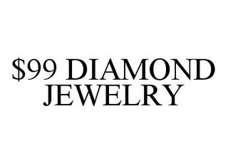 $99 DIAMOND JEWELRY