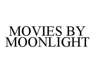 MOVIES BY MOONLIGHT