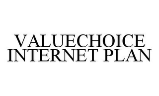 VALUECHOICE INTERNET PLAN