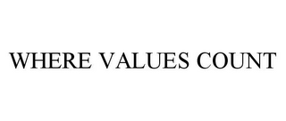 WHERE VALUES COUNT