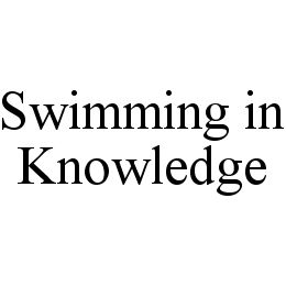 SWIMMING IN KNOWLEDGE