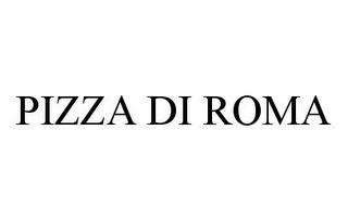 PIZZA DI ROMA