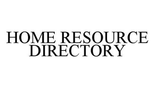 HOME RESOURCE DIRECTORY