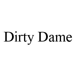 DIRTY DAME