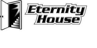 ETERNITY HOUSE