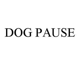 DOG PAUSE