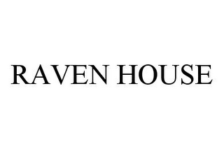 RAVEN HOUSE