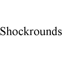SHOCKROUNDS